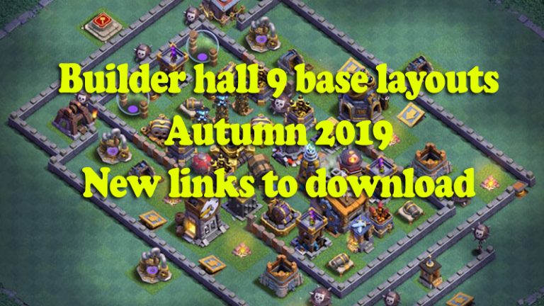 Builder hall 9 base layout – new download links